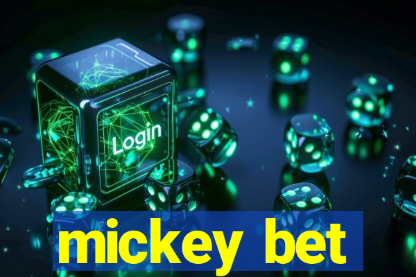 mickey bet